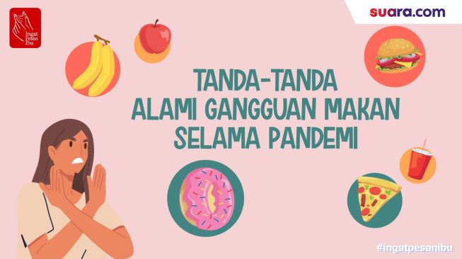 Videografis: Tanda-tanda Alami Gangguan Makan Selama Pandemi