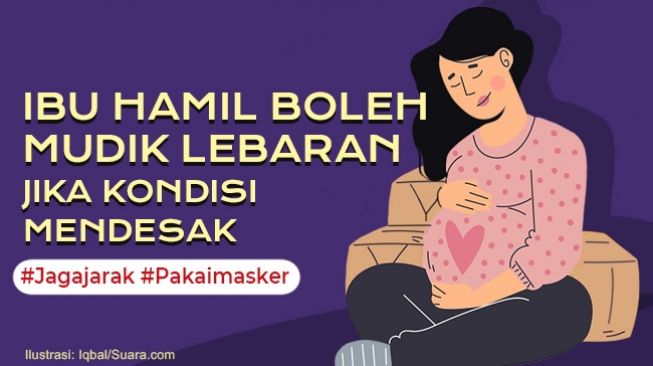 INFOGRAFIS: Ibu Hamil Boleh Mudik Lebaran Jika Kondisi Mendesak