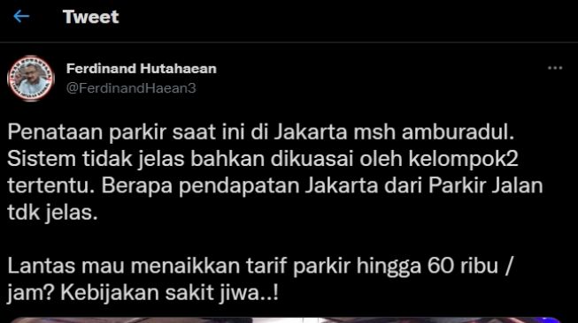 Cuitan Ferdinand Hutahaean yang mengkritik soal wacana kenaikan tarif parkir kendaraan di Jakarta. (Twitter)