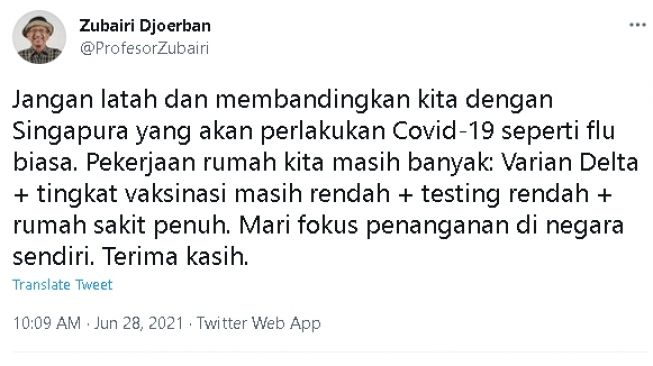 Cuitan Prof. Zubairi tentang Singapura yang akan anggap Covid-19 sebagai flu biasa (twitter)