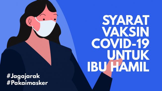 INFOGRAFIS: Syarat Vaksin COVID-19 untuk Ibu Hamil