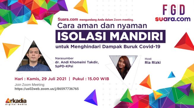 FGD: Cara Isolasi Mandiri yang Aman Agar Terhindar dari Dampak Buruk Covid-19