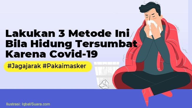 INFOGRAFIS: Lakukan 3 Metode Ini Bila Hidung Tersumbat Karena Covid-19