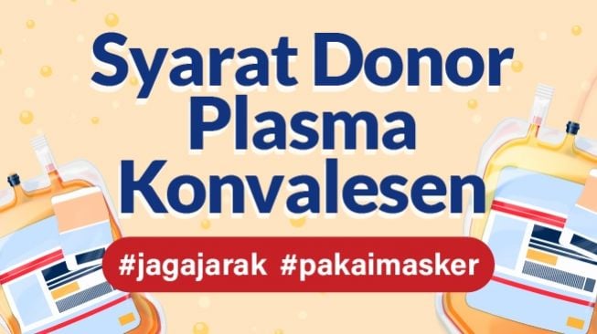 INFOGRAFIS: Syarat Donor Plasma Konvalesen