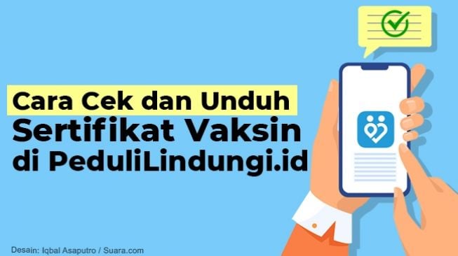 INFOGRAFIS: Cara Cek dan Unduh Sertifikat Vaksin di PeduliLindungi