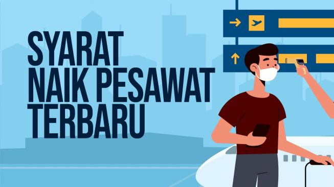 INFOGRAFIS : Syarat Naik Pesawat Terbaru