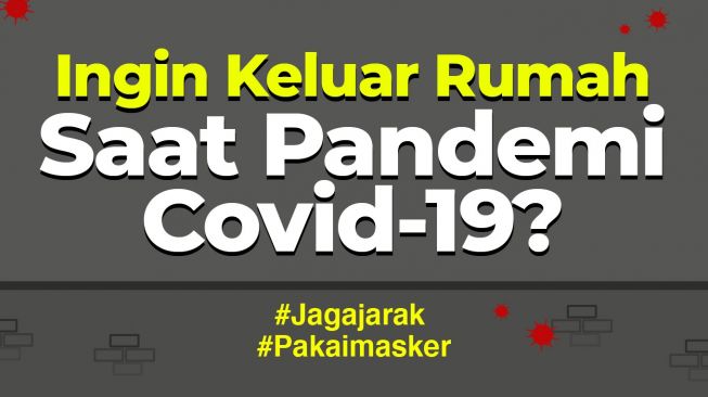 INFOGRAFIS : Ingin ke Luar Rumah Saat Pandemi Covid-19