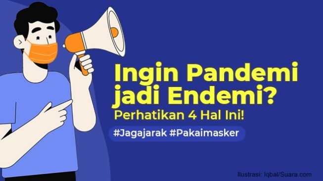 INFOGRAFIS :  Ingin Pandemi Covid-19 Berubah Jadi Endemi ?