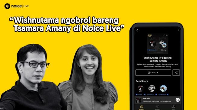 Obrolan santai Wishnutama dan Tsmara Armany diserbu pendengar di aplikasi NOICE Live.