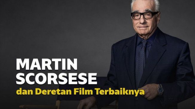 Punya Kualitas Tinggi, Ini 5 Film Martin Scorsese Terbaik