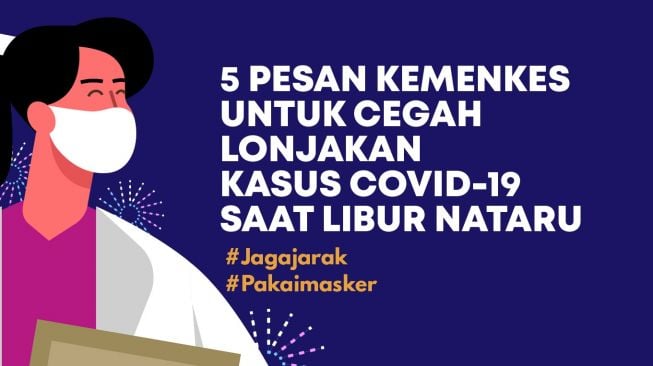 INFOGRAFIS: 5 Pesan Kemenkes untuk Cegah Lonjakan Kasus Covid-19 Saat Libur Nataru