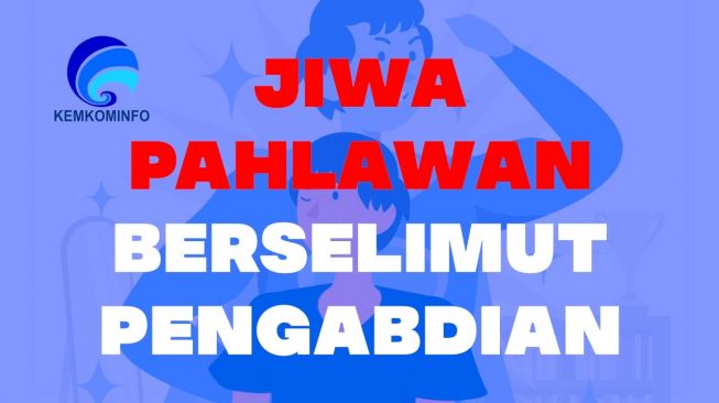 Jiwa Pahlawan Berselimut Pengabdian