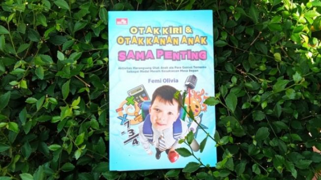 Mendidik Anak Lewat Buku Otak Kiri dan Otak Kanan Anak Sama Penting