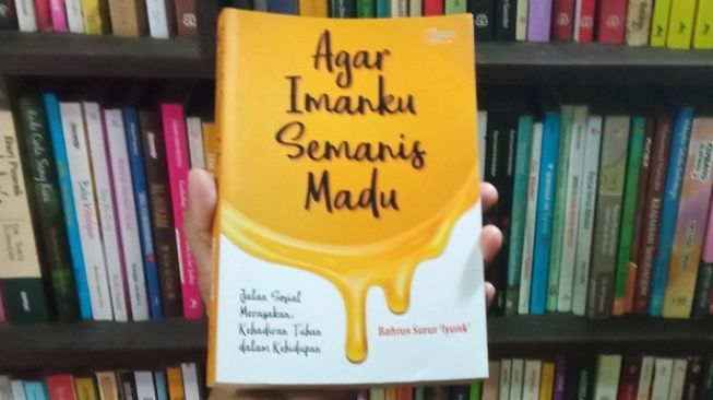 Belajar tentang Iman Lewat Buku Agar Imanku Semanis Madu