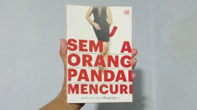 Ulasan Buku Semua Orang Pandai Mencuri: Pelajaran Berharga dari Kumpulan Cerita Pendek