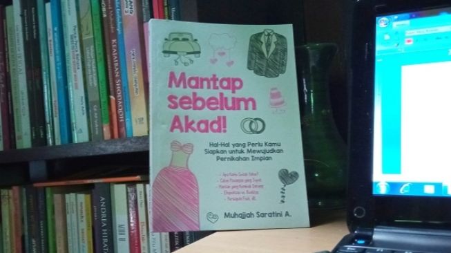 Ulasan Buku Mantap sebelum Akad, Menikah Bukan Jaminan Kebahagiaan