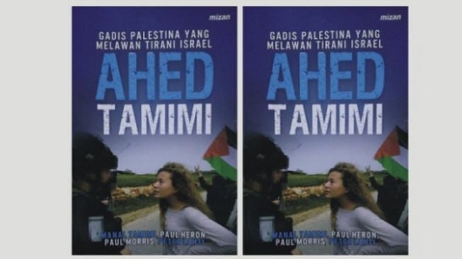 Buku Ahed Tamimi: Perjuangan Gadis Palestina Melawan Ketidakadilan