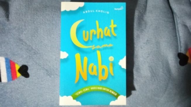 Ulasan Buku Curhat sama Nabi: Belajar Mengambil Hikmah dari Sebuah Kesalahan