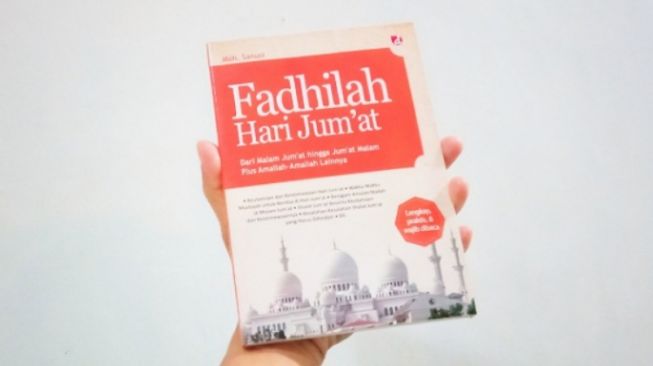 Ulasan Buku Fadhilah Hari Jumat, Ini Keutamaannya