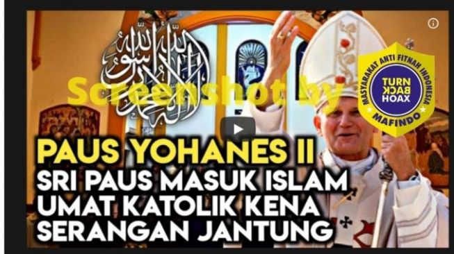 CEK FAKTA: Paus Yohanes II Umumkan Masuk Islam di Depan Ribuan Umat Katolik, Benarkah?