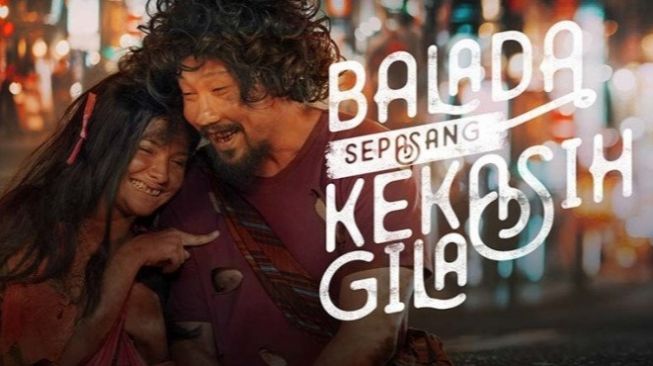 Balada Sepasang Kekasih Gila: Kisah Cinta Orang-orang yang Terabaikan