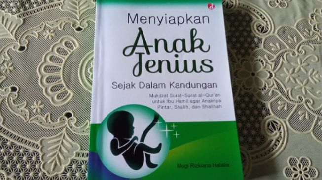 Menyibak Keutamaan Ayat Alquran Lewat Buku Menyiapkan Anak Jenius Sejak dalam Kandungan