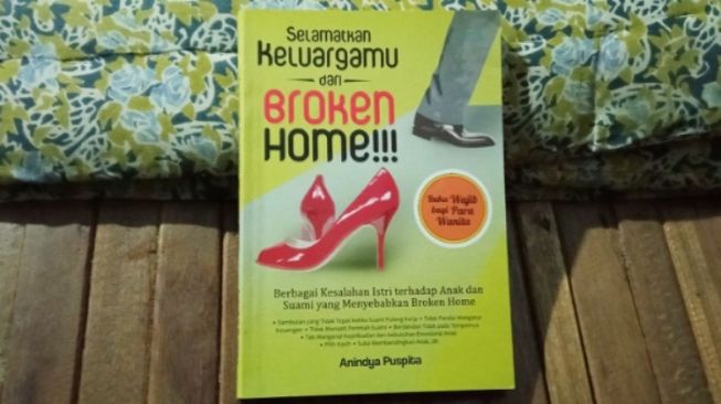 Ulasan Buku Selamatkan Keluargamu dari Broken Home, Mendidik Anak tanpa Kekerasan