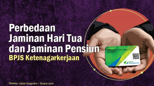 INFOGRAFIS: Perbedaan Jaminan Hari Tua dan Jaminan Pensiun BPJS Ketenagarkerjaan