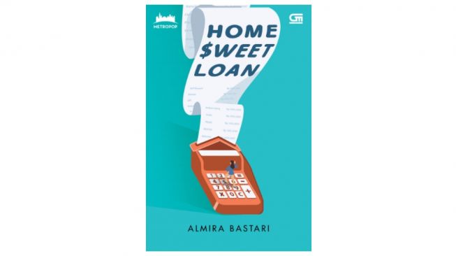 Ulasan Novel Home Sweet Loan: Perburuan Rumah Idaman 4 Orang Sahabat yang Berusia 31 Tahun