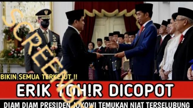 CEK FAKTA: Presiden Jokowi Copot Jabatan Erick Thohir sebagai Menteri BUMN, Benarkah?