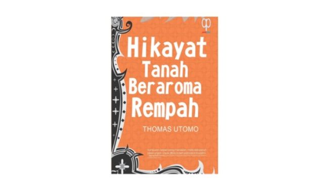 Ulasan Buku Hikayat Tanah Beraroma Rempah: Sepuluh Kisah dari Negeri Rempah