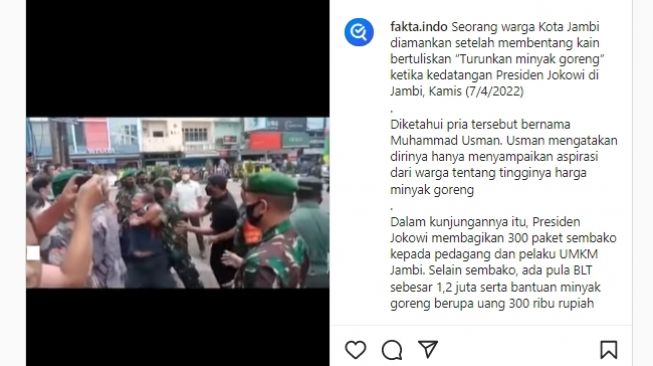 Pria diamankan TNI usai membentangkan kain untuk memprotes kenaikan harga minyak goreng saat Jokowi lakukan kunjungan kerja ke Jambi. (Instagram/@fakta.indo)