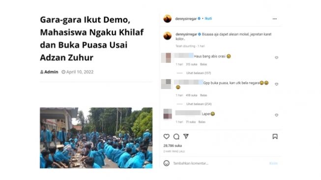 Tangkapan layar unggahan Denny Siregar yang mencantumkan artikel dengan narasi mahasiswa mengaku khilaf dan berbuka puasa saat azan Zuhur akibat ikut demonstrasi. (Instagram/@dennysirregar)