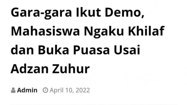 CEK FAKTA: Geger Pemberitaan Mahasiswa Ngaku Khilaf dan Buka Puasa Saat Zuhur Gegara Ikut Demo, Benarkah?