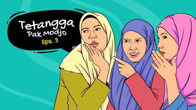 Tetangga Pak Modjo (Part 3): Tetangga Julid! Sekali Ghibah, Satu Kampung Terhasut