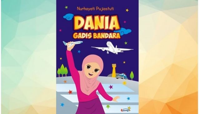 Impian Naik Pesawat, Ulasan Novel Dania Gadis Bandara