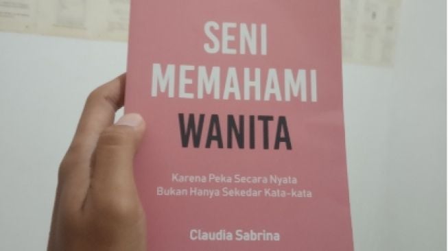 Ulasan Buku "Seni Memahami Wanita" Karya Claudia Sabrina