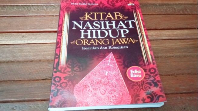 Merenungi Peribahasa Orang Jawa dalam Buku 'Kitab Nasihat Hidup Orang Jawa'