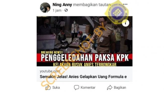 Tangkapan layar akun Facebook yang membagikan video YouTube dengan klaim Anies Baswedan digeledah paksa oleh KPK terkait dugaan penggelapan dana Formula E. (Turnbackhoax.id)
