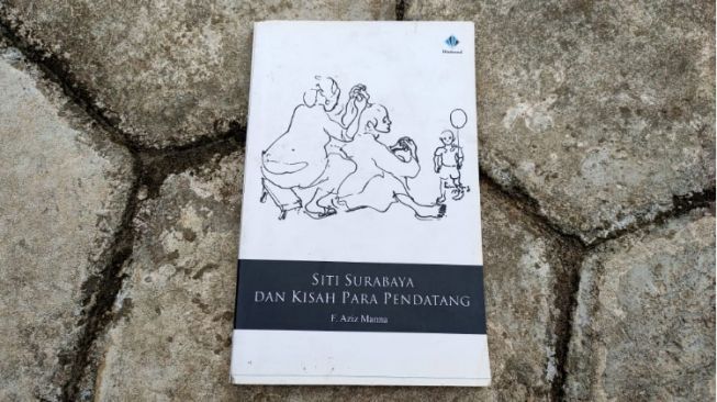 Ulasan Buku Siti Surabaya dan Kisah Para Pendatang, Bukan Puisi Maki-makian