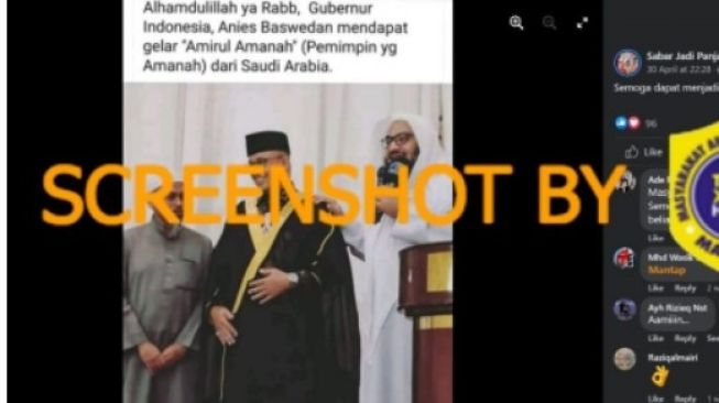 Heboh Kabar Anies Baswedan Dapat Gelar Amirul Amanah dari Arab Saudi, Begini Faktanya