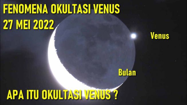 Okultasi Venus oleh Bulan Terjadi pada 27 Mei 2022, Ini Penjelasannya!