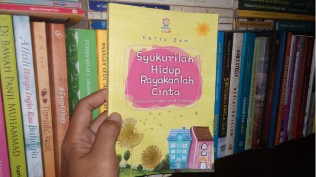 Pentingnya Mensyukuri Hidup, Ulasan Buku Syukurilah Hidup Rayakanlah Cinta