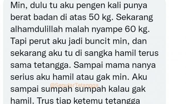 Wanita curhat ingin punya badan berisi, saat sudah tercapai malah dituduh hamil oleh tetangga julid. (Twitter/@SeputarTetangga)