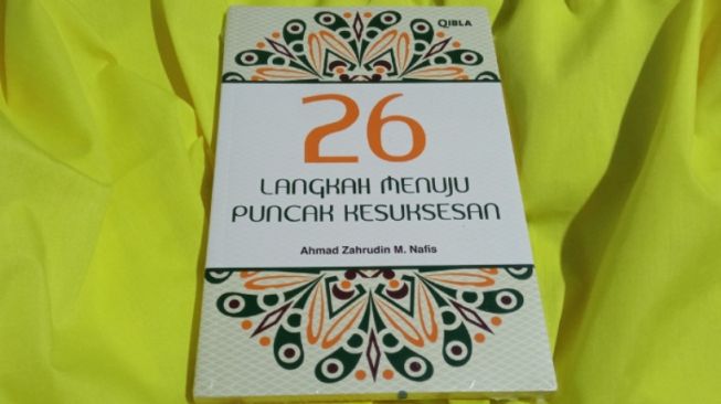 Ulasan Buku 26 Langkah Menuju Puncak Kesuksesan: Bisa Karena Terbiasa!