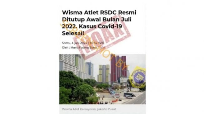 Tangkapan layar artikel yang menyebut RSDC Wisma Atlet akan tutup bulan Juli 2022 karena kasus Covid-19 sudah selesai. (Turnbackhoax.id)