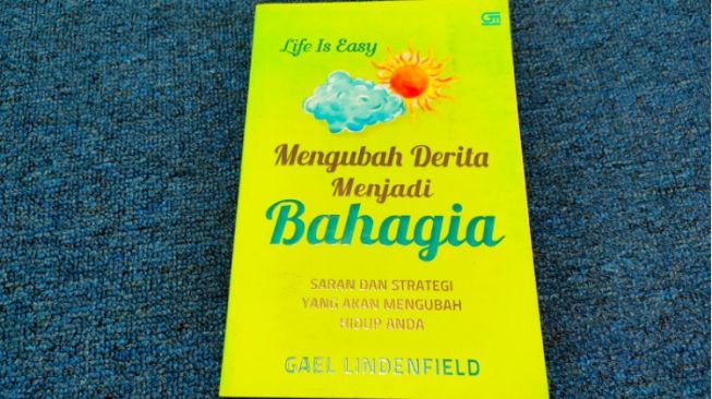 Ulasan Buku Mengubah Derita Menjadi Bahagia, Menjadikan Hidup Makin Berarti