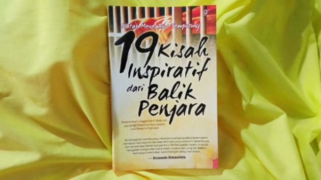 Katak Menembus Tempurung: 19 Kisah Inspiratif dari Balik Penjara