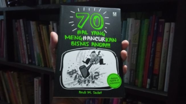 Ulasan Buku 70 Hal yang Menghancurkan Bisnis Anda!