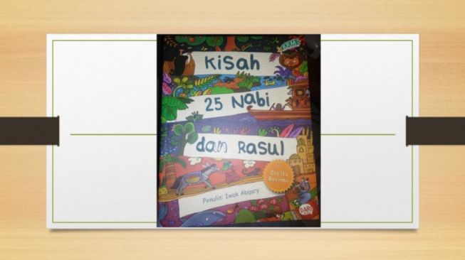 Ulasan Buku 'Kisah 25 Nabi dan Rasul': Langkah Mudah Belajar Sejarah